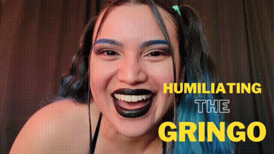 Humiliating The Gringo