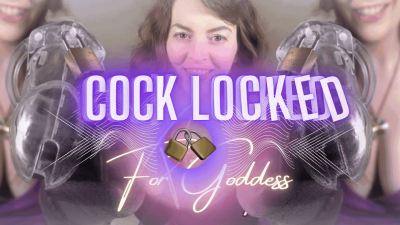 Cock Locked For Goddess!