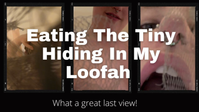 Eating The Tiny Hidden In My Loofah POV