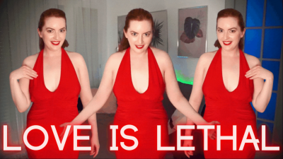 Love Is Lethal!