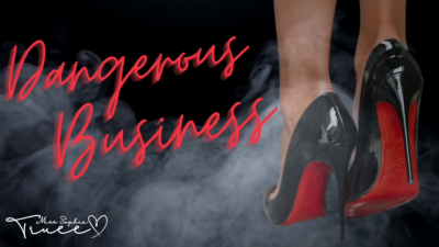 Dangerous Business