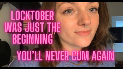 Locktober Was Only The Beginning Chastity Celibacy Virgin Humiliation Orgasm Denial