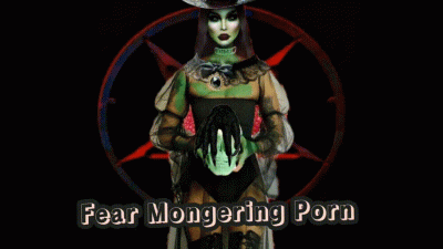 Fear Mongering Porn