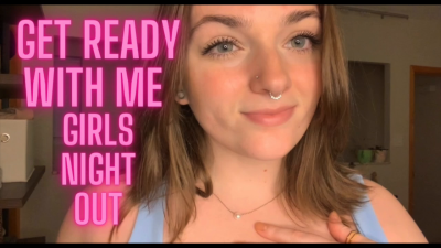 Get Ready With Me Girls Night Out Goddess Worship Slave Training Verbal Humiliation