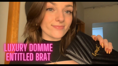 Luxury Domme Entitled Brat Money Fetish Greedy Goddess Worship Verbal Humiliation