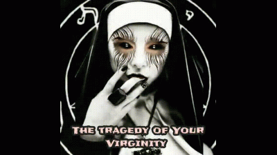 The Tragedy Of Your Virginity