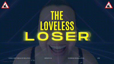 Loveless Loser Extreme Mind Fuck