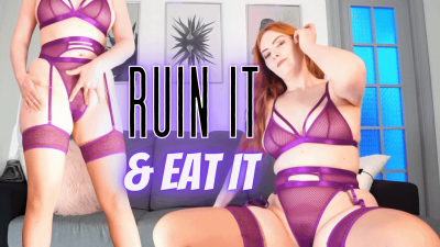 Ruin It & Eat It