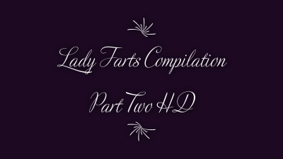 Lady Farts POV Compilation Part Two HD