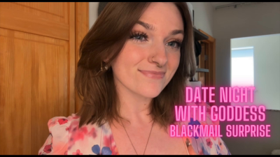 Date Night With Goddess Blackmail Surprise Tpe Homewrecker Homewrecking Manipulation Worship Verbal Humiliation