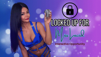 Locked Up For Miss Lucid Interactive