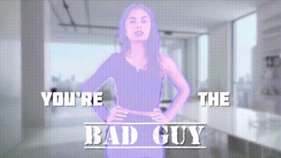 You're The Bad Guy