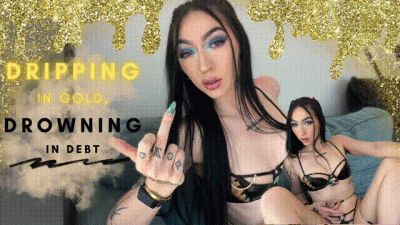 Dripping In Gold, Drowning In Debt [ Findom * Body Worship ]