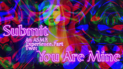 Beta Submit Part 2: You Are Mine ASMR