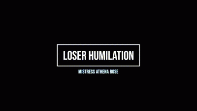 Loser Humiliation Athena Rose