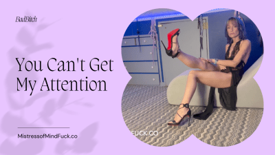 Desperate For My Attention