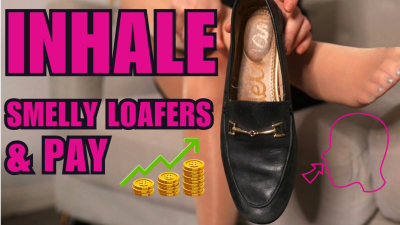 Inhale Smelly Loafers & Pay