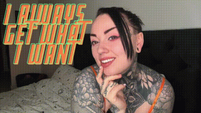 I Always Get What I Want