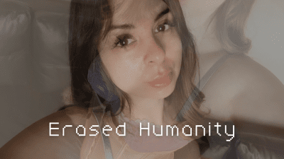 Erased Humanity