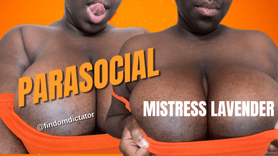 Parasocial: Mistress Lavender