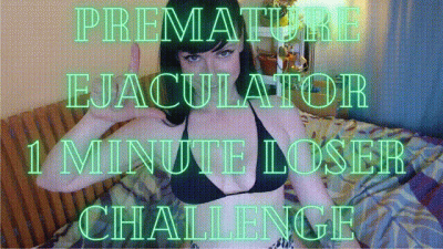 Premature Ejaculator Training 2: 1 Minute Loser Challenge