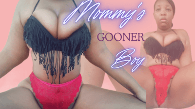 Mommy's Gooner Boy