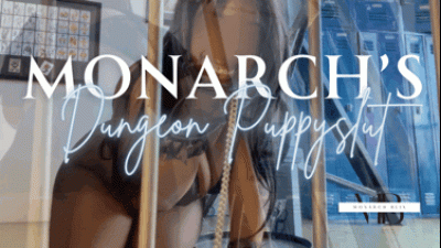 Monarch's Dungeon Puppyslut POV