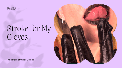 Stroke For My Gloves