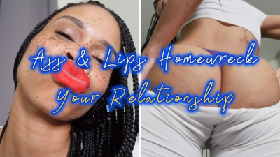 Ass And Lips Homewreck Your Relationship- Ebony Goddess Rosie Reed Homewrecking Lipstick Fetish Femdom POV