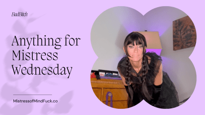 Anything For Mistress Wednesday