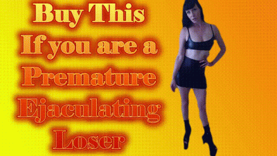 Buy This If You Are A Premature Ejaculating Loser