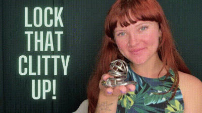 Lock That Clitty Up!