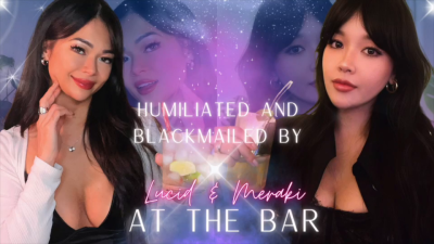 Humiliated And Blackmailed By Lucid & Meraki (At The Bar)