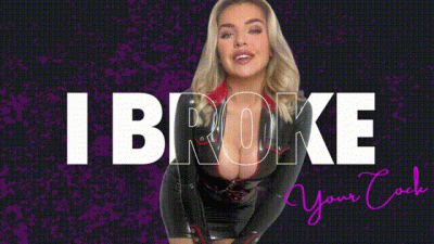 I Broke Your Cock