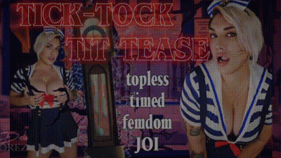Tick-Tock Tit Tease: A Topless Timed Femdom JOI