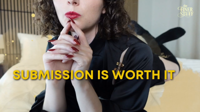 Submission Is Worth It