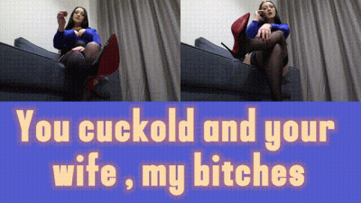 You Cuckold And Your Wife Are My Sluts