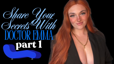 Share Your Secrets With Doctor Emma Therapy-Fantasy Role Play Blackmail Therapist-Fantasy Homewreck Homewrecker Homewrecking Goddess Big Tits Worship Manipulation Roleplay