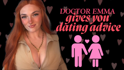 Doctor Emma Gives You Dating Advice Therapy-Fantasy Therapist-Fantasy Role Play Blackmail Homewreck Homewrecker Homewrecking Goddess Big Tits Worship Manipulation Roleplay
