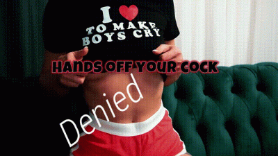 Hands Off Your Cock Denied
