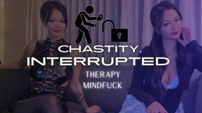Chastity, Interrupted Therapy-Mindfuck