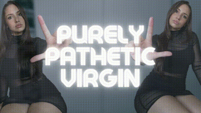 Purely Pathetic Virgin