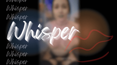 Whisper