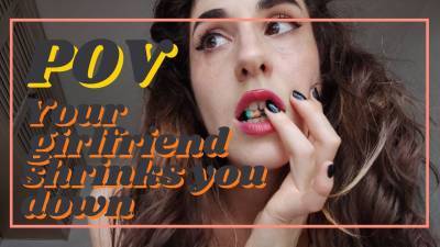 POV: Your Girlfriend Shrinks You