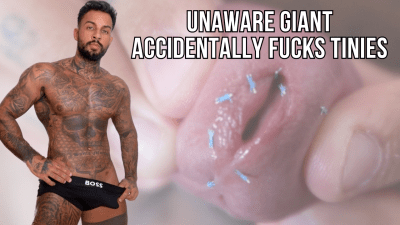 Unaware Giant Accidentally Fucks Tinies Lalo Cortez