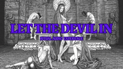 Let The Devil In Ritual Audio Experience