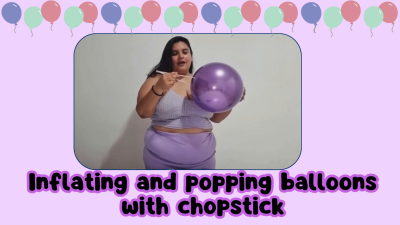 Inflating And Popping Ballons With Chopsticks