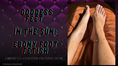 Goddess Feet In The Sun: Ebony Foot Fetish